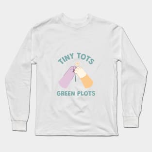 Tiny Tots, Green plots Long Sleeve T-Shirt